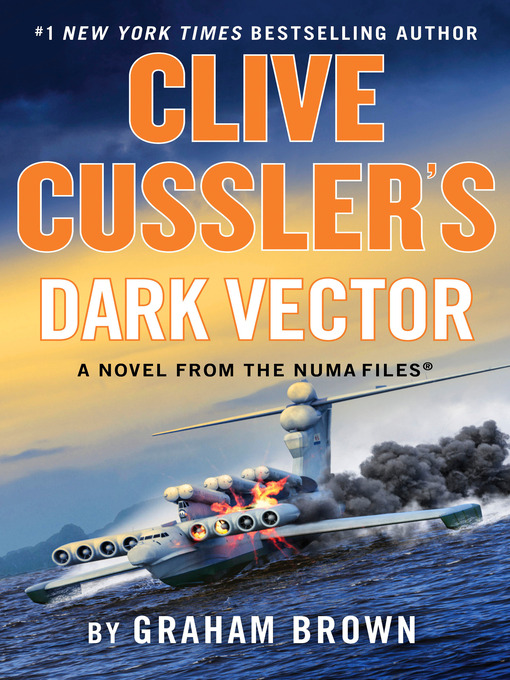 Title details for Clive Cussler's Dark Vector by Graham Brown - Available